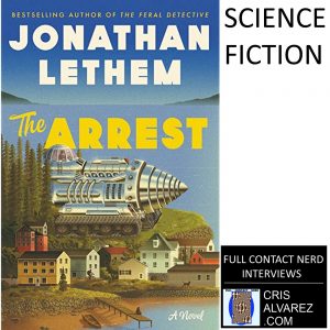 Jonathan Lethem the arrest