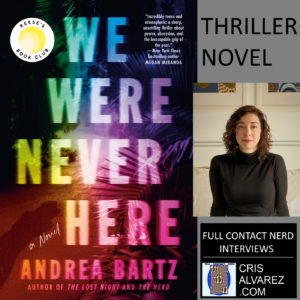 Andrea Bartz we were never here